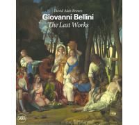 Giovanni Bellini. The last works. Ediz. a colori - Brown David Alan