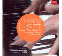 Giovanni Bellucci - Liszt: Paraphrases on Bellini