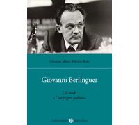 Giovanni Berlinguer. Gli studi e l'impegno politico - 2025 - Caro