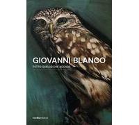 Giovanni Blanco. Tutto quello che accade. Catalogo della mostra (Ragusa, 3 settembre-17 settembre 2023). Ediz. italiana e inglese