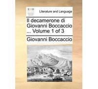 Giovanni Boccacc Il decamerone di Giovanni Boccaccio ... Volume 1 of (Tascabile)
