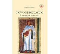 Giovanni Boccaccio. Il mercante mancato