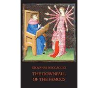 Giovanni Boccaccio The Downfall of the Famous (Tascabile)