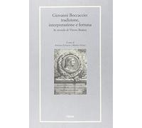 Giovanni Boccaccio: tradizione, interpretazioni e fortuna in ricordo di Vittore Branca