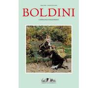 Giovanni Boldini 1842-1931. Catalogo ragionato. Ediz. illustrata