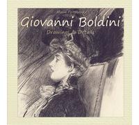 Giovanni Boldini: Drawings & Details