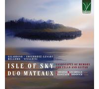 Giovanni Buccarella & Francesco D Isle Of Sky: Landscapes Of Memory For Cello An