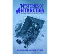 Giovanni Caporaso Gottlieb Mysteries of Antarctica (Tascabile)