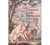 Giovanni Carlo Bevilacqua 1775-1849. I disegni dell'Accademia di Belle Arti di Venezia