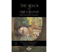 Giovanni Carmine Costabile The Road to Fair Elfland (Second Edition) (Tascabile)