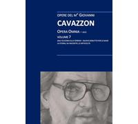 GIOVANNI CAVAZZON, OPERA OMNIA VOLUME 7
