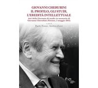 Giovanni Cherubini. Il profilo, gli studi, l'eredità intellettuale. Atti della Giornata di studio in memoria di Giovanni Cherubini (Firenze, 2 maggio 2022)