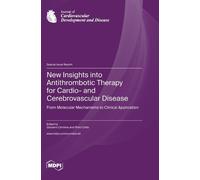 Giovanni Cimmin New Insights into Antithrombotic Therapy for (Copertina rigida)