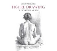 Giovanni Civardi Figure Drawing: A Complete Guide (Tascabile)