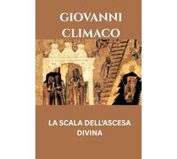 Giovanni Climaco: La scala dell'ascesa divina