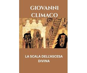 Giovanni Climaco: La scala dell'ascesa divina