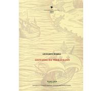Giovanni da Verrazzano - [Phasar Edizioni]