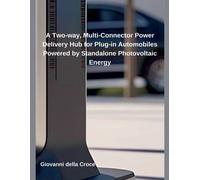Giovanni Della A Two-way, Multi-Connector Power Delivery Hub for Pl (Tascabile)