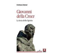 Giovanni della Croce. La festa dello Spirito