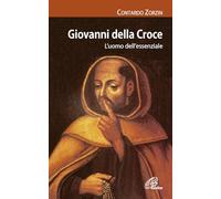 Giovanni della Croce. L'uomo dell'essenziale