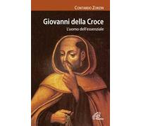 Giovanni della Croce. L'uomo dell'essenziale