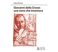 Giovanni della Croce: una cena che innamora