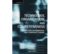 Giovanni Dosi Technology, Organization, and Competitiveness (Tascabile)