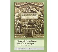 Giovanni Duns Scoto. Filosofia e teologia