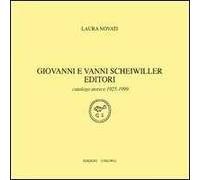 Giovanni e Vanni Scheiwiller editori. Catalogo storico 1925-1999