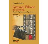 Giovanni Falcone al cinema. Una vita da giudice, senza le parti noiose