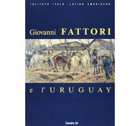 Giovanni Fattori e l'Uruguay