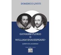Giovanni Florio o William Shakespeare? Questo è il dilemma