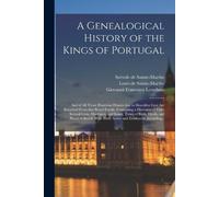 Giovanni Francesco 1607-1661 A Genealogical History of the Kings of (Tascabile)