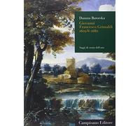 Giovanni Francesco Grimaldi (1605/6-1680). Ediz. illustrata