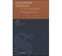 Giovanni Gentile e il Senato. Carteggio (1895-1944)