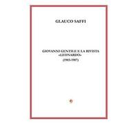 Giovanni Gentile e la rivista «Leonardo» (1903-1907)