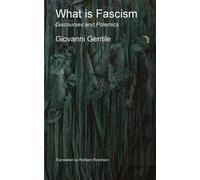 Giovanni Gentile What is Fascism (Tascabile)