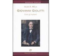 Giovanni Giolitti. Fare gli italiani
