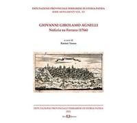 Giovanni Girolamo Agnelli. Notizia su Ferrara (1766). Nuova ediz.