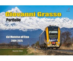 Giovanni Grasso, portfolio dal Monviso all'Etna 2004-2025. Ediz. a colori