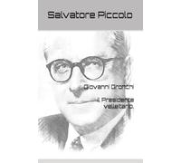 Giovanni Gronchi, il Presidente velleitario.