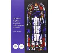 Giovanni Hajnal vetratista nella cattedrale di Velletri. Ediz. illustrata