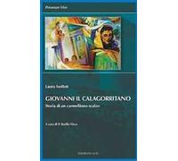 Giovanni il Calagorritano. Storia di un carmelitano scalzo