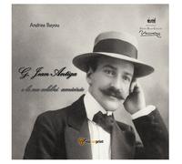 Giovanni Jean Antiga e le sue celebri amicizie di Andrea Bayou, 2018, Youcanpr