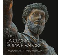 Giovanni Lorenzo Lulier Lulier: La Gloria, Roma E Valore (CD) Album