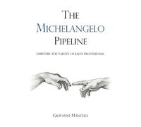 Giovanni Manchia The Michelangelo Pipeline (Tascabile)