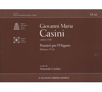 Giovanni maria casini (1652-1719). Pensieri per l'organo (firenze 1714).