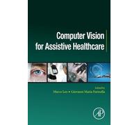 Giovanni Maria Farinella Computer Vision for Assistive Healthcare (Tascabile)