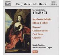 Giovanni Maria Trabaci Keyboard Music Book 1 (Vartolo) (CD) Album