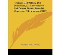 Giovanni Maria Trattato Dell' Offizio Del Ricevitore, E De Procurat (Tascabile)